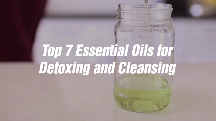 Top 7 Essential Oils For Detoxing And Cleansing (Video)